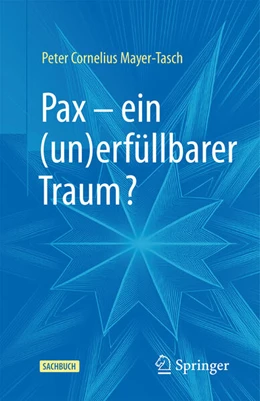 Abbildung von Mayer-Tasch | Pax - ein (un)erfüllbarer Traum? | 1. Auflage | 2025 | beck-shop.de