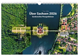 Abbildung von Schubert | Über Sachsen 2026 - Senkrechte Perspektiven | 1. Auflage | 2025 | beck-shop.de