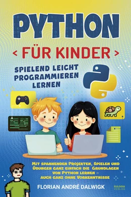 Abbildung von Dalwigk | Python für Kinder | 1. Auflage | 2025 | beck-shop.de