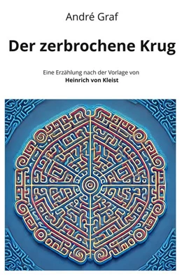 Abbildung von Graf | Der zerbrochene Krug: Eine Erzählung nach der Vorlage von Heinrich von Kleist | 1. Auflage | 2025 | beck-shop.de