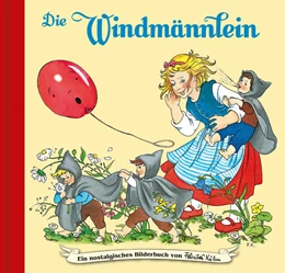Abbildung von Sahling / Peer | Die Windmännlein | 1. Auflage | 2021 | beck-shop.de