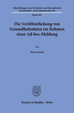 Abbildung von Jacob | Die Veröffentlichung von Gesundheitsdaten im Rahmen einer Ad-hoc-Meldung | 1. Auflage | 2025 | beck-shop.de