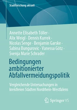 Abbildung von Töller / Weigel | Bedingungen ambitionierter Abfallvermeidungspolitik | 1. Auflage | 2025 | beck-shop.de