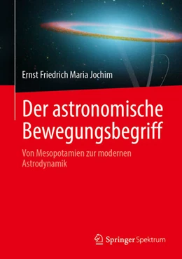 Abbildung von Jochim | Der astronomische Bewegungsbegriff | 1. Auflage | 2025 | beck-shop.de