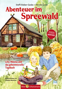 Abbildung von Bieber-Geske / Grom | Abenteuer im Spreewald - Lilly, Nikolas und das geheimnisvolle Tagebuch | 3. Auflage | 2025 | beck-shop.de