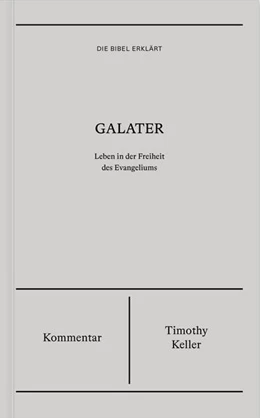 Abbildung von Keller | Galater | Kommentar (Die Bibel erklärt) | 1. Auflage | 2025 | beck-shop.de