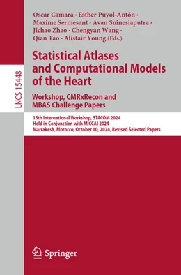 Abbildung von Camara / Puyol-Antón | Statistical Atlases and Computational Models of the Heart. Workshop, CMRxRecon and MBAS Challenge Papers. | 1. Auflage | 2025 | beck-shop.de