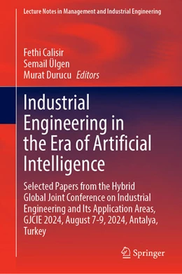 Abbildung von Calisir / Ülgen | Industrial Engineering in the Era of Artificial Intelligence | 1. Auflage | 2025 | beck-shop.de