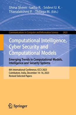 Abbildung von Sheen / R. | Computational Intelligence, Cyber Security and Computational Models. Emerging Trends in Computational Models, Intelligence and Security Systems | 1. Auflage | 2025 | beck-shop.de