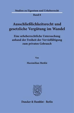 Abbildung von Merkle | Ausschließlichkeitsrecht und gesetzliche Vergütung im Wandel | 1. Auflage | 2025 | beck-shop.de