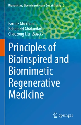 Abbildung von Ghorbani / Ghalandari | Principles of Bioinspired and Biomimetic Regenerative Medicine | 1. Auflage | 2025 | 3 | beck-shop.de