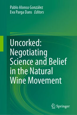 Abbildung von Alonso González / Parga Dans | Uncorked: Negotiating Science and Belief in the Natural Wine Movement | 1. Auflage | 2025 | beck-shop.de