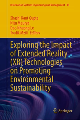 Abbildung von Gupta / Maurya | Exploring the Impact of Extended Reality (XR) Technologies on Promoting Environmental Sustainability | 1. Auflage | 2025 | beck-shop.de