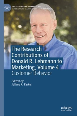 Abbildung von Parker | The Research Contributions of Donald R. Lehmann to Marketing, Volume 4 | 1. Auflage | 2025 | beck-shop.de