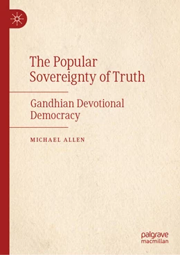 Abbildung von Allen | Gandhi’s Popular Sovereignty of Truth | 1. Auflage | 2025 | beck-shop.de