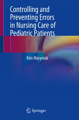 Abbildung von Maryniak | Controlling and Preventing Errors in Nursing Care of Pediatric Patients | 1. Auflage | 2025 | beck-shop.de