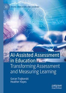 Abbildung von Trajkovski / Hayes | AI-Assisted Assessment in Education | 1. Auflage | 2025 | beck-shop.de