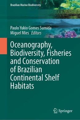 Abbildung von Sumida / Mies | Oceanography, Biodiversity, Fisheries and Conservation of Brazilian Continental Shelf Habitats | 1. Auflage | 2025 | beck-shop.de