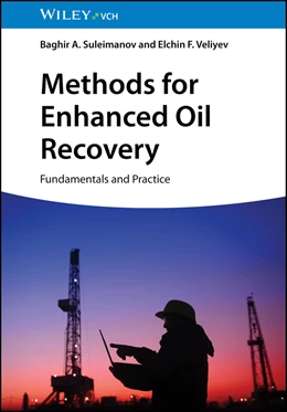 Abbildung von Suleimanov / Veliyev | Methods for Enhanced Oil Recovery | 1. Auflage | 2025 | beck-shop.de