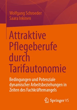 Abbildung von Schroeder / Inkinen | Attraktive Pflegeberufe durch Tarifautonomie | 1. Auflage | 2025 | beck-shop.de