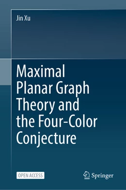 Abbildung von Xu | Maximal Planar Graph Theory and the Four-Color Conjecture | 1. Auflage | 2025 | beck-shop.de