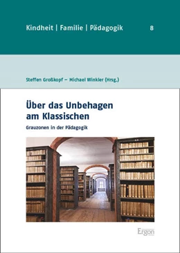 Abbildung von Großkopf / Winkler | Über das Unbehagen am Klassischen | 1. Auflage | 2025 | 8 | beck-shop.de