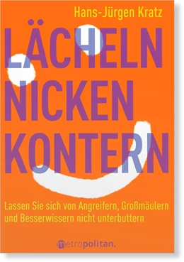 Abbildung von Kratz | Lächeln, nicken, kontern | 3. Auflage | 2025 | beck-shop.de
