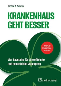 Abbildung von Werner | Krankenhaus geht besser | 1. Auflage | 2025 | beck-shop.de