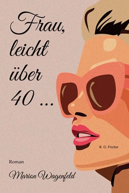 Abbildung von Wagenfeld | Frau, leicht über 40 ... | 1. Auflage | 2025 | beck-shop.de