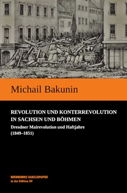 Abbildung von Bakunin / Eckhardt | Revolution und Konterrevolution in Sachsen und Böhmen | 1. Auflage | 2025 | beck-shop.de