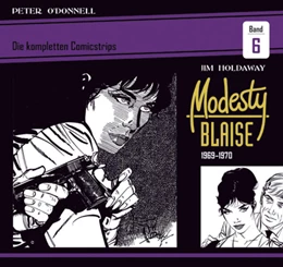 Abbildung von O'Donnell | Modesty Blaise: Die kompletten Comicstrips / Band 6 1969 - 1970 | 1. Auflage | 2025 | beck-shop.de