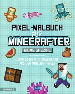 Abbildung von Ullmann Medien Verlag | Pixel-Malbuch für Minecrafter - Biome Spezial - Über 70 Pixel-Ausmalbilder aus der Minecraft-Welt | 1. Auflage | 2025 | beck-shop.de