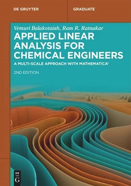 Abbildung von Balakotaiah / Ratnakar | Applied Linear Analysis for Chemical Engineers | 2. Auflage | 2025 | beck-shop.de