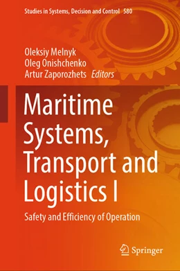 Abbildung von Melnyk / Onishchenko | Maritime Systems, Transport and Logistics I | 1. Auflage | 2025 | beck-shop.de