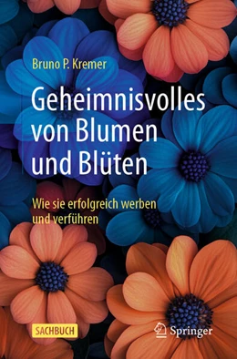 Abbildung von Kremer | Geheimnisvolles von Blumen und Blüten | 1. Auflage | 2025 | beck-shop.de