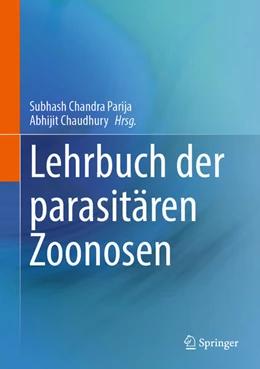 Abbildung von Parija / Chaudhury | Lehrbuch der parasitären Zoonosen | 1. Auflage | 2025 | beck-shop.de