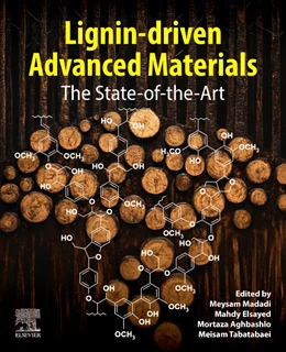 Abbildung von Madadi / Elsayed | Lignin-driven Advanced Materials | 1. Auflage | 2025 | beck-shop.de