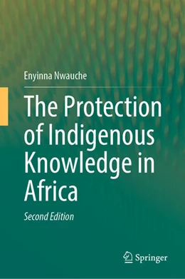 Abbildung von Nwauche | The Protection of Indigenous Knowledge in Africa | 2. Auflage | 2025 | beck-shop.de