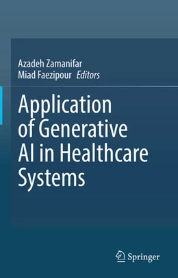 Abbildung von Zamanifar / Faezipour | Application of Generative AI in Healthcare Systems | 1. Auflage | 2025 | beck-shop.de