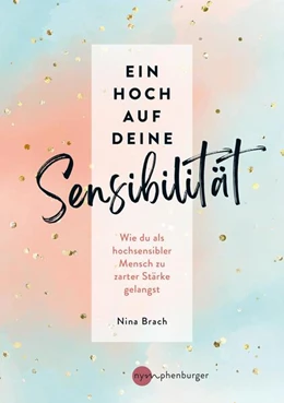 Abbildung von Brach | Ein Hoch auf deine Sensibilität | 1. Auflage | 2025 | beck-shop.de