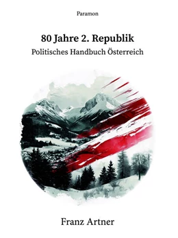Abbildung von Artner | 80 Jahre 2. Republik, Politisches Handbuch Österreich | 1. Auflage | 2025 | beck-shop.de