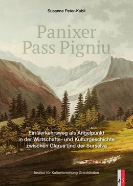 Abbildung von Peter-Kubli | Panixer Pass Pigniu | 1. Auflage | 2024 | beck-shop.de
