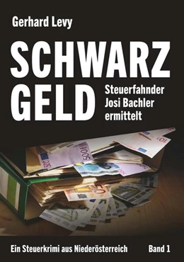 Abbildung von Levy | Schwarzgeld - Steuerfahnder Josi Bachler ermittelt | 1. Auflage | 2025 | beck-shop.de
