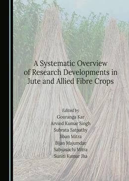 Abbildung von Kar / Singh | A Systematic Overview of Research Developments in Jute and Allied Fibre Crops | 1. Auflage | 2025 | beck-shop.de