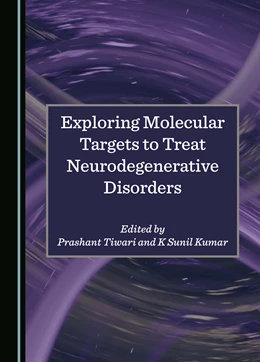 Abbildung von Tiwari / Sunil Kumar | Exploring Molecular Targets to Treat Neurodegenerative Disorders | 1. Auflage | 2025 | beck-shop.de