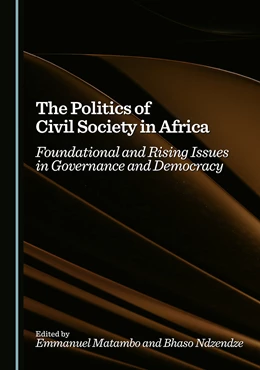 Abbildung von Matambo / Ndzendze | The Politics of Civil Society in Africa | 1. Auflage | 2025 | beck-shop.de
