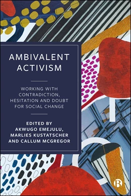 Abbildung von Emejulu / Kustatscher | Ambivalent Activism | 1. Auflage | 2025 | beck-shop.de