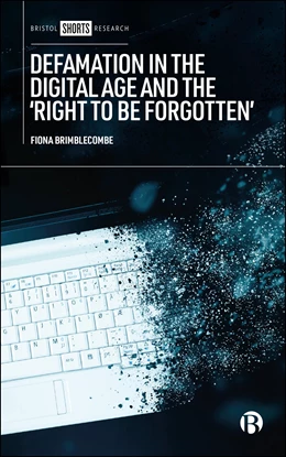 Abbildung von Brimblecombe | Defamation in the Digital Age and the ‘Right to be Forgotten’ | 1. Auflage | 2025 | beck-shop.de