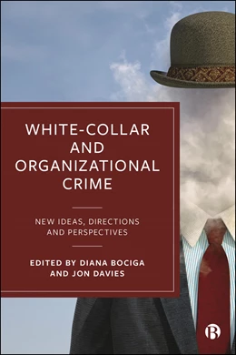 Abbildung von Bociga / Davies | White-Collar and Organizational Crime | 1. Auflage | 2025 | beck-shop.de