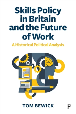 Abbildung von Bewick | Skills Policy in Britain and the Future of Work | 1. Auflage | 2025 | beck-shop.de